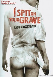 cover I Spit on Your Grave: Unrated